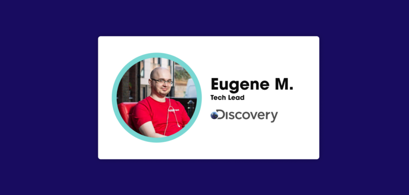 Hired Candidate Spotlight: Eugene Matvejev, Tech Lead at Discovery Inc.