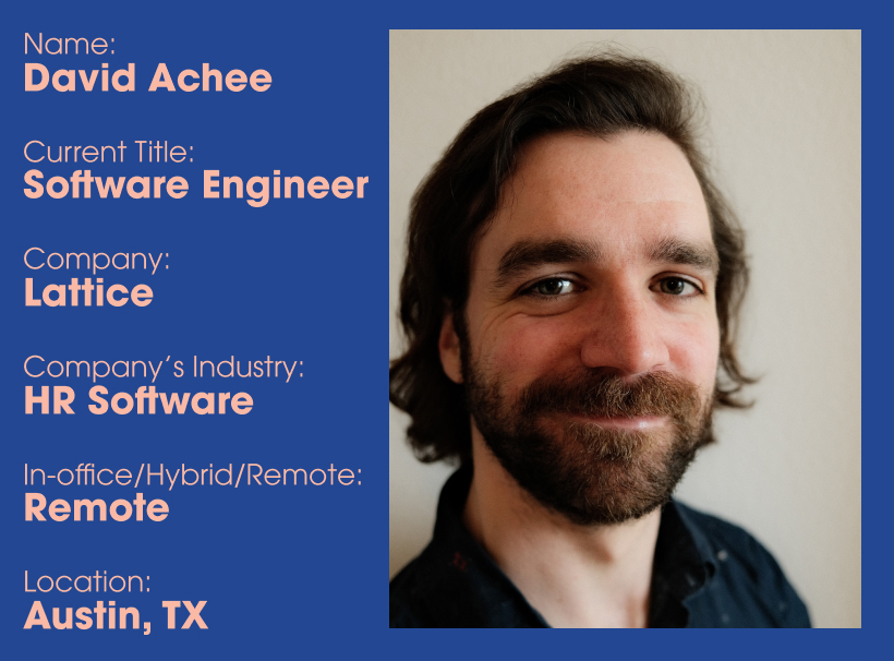 David Achee Software engineer at Lattice candidate spotlight Hired