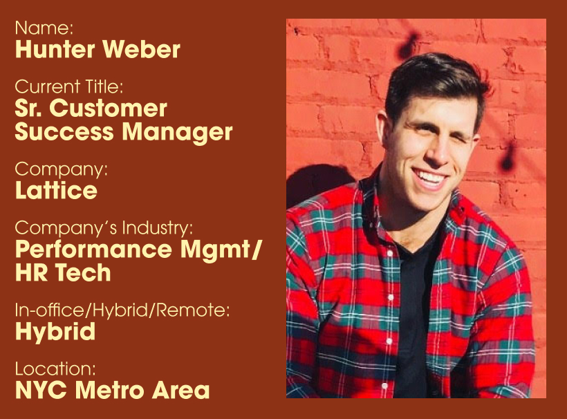 Hired candidate spotlight on Hunter Weber Customer Success Manager at Lattice