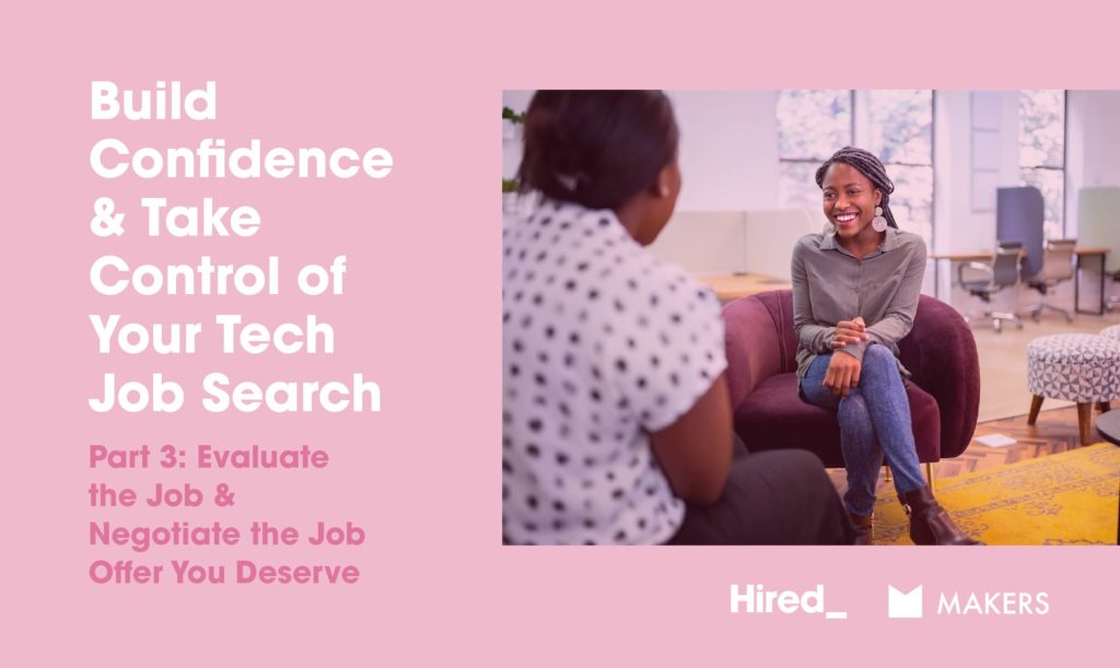 Build confidence and take control of your tech job search - part three - evaluate the job and negotiate the job offer you deserve
