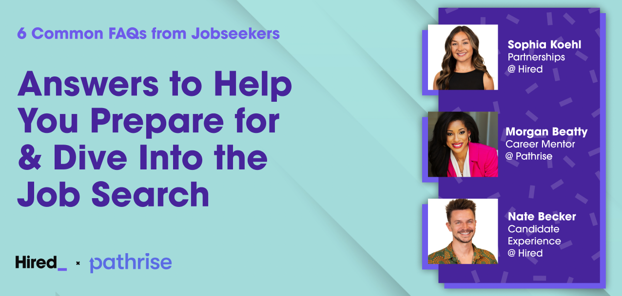 6 Common FAQs from Jobseekers: Answers to Help You Prepare for & Dive Into the Job Search