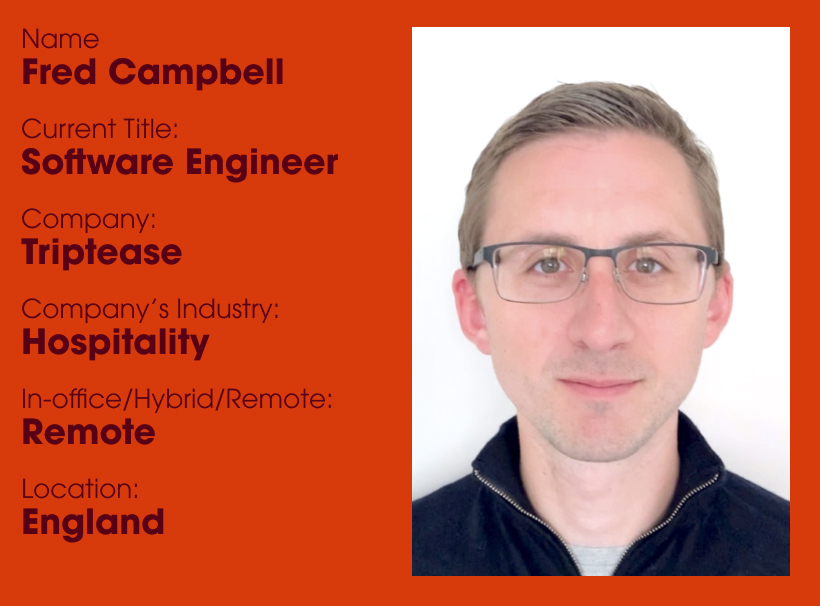 Tech Candidate Spotlight - Fred Campbell, Software Engineer in the UK