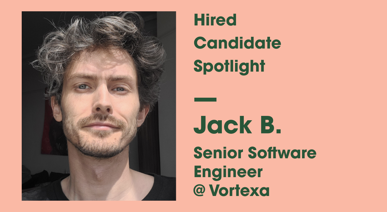 Tech Candidate Spotlight – Jack Bliss, Senior Software Engineer in the UK